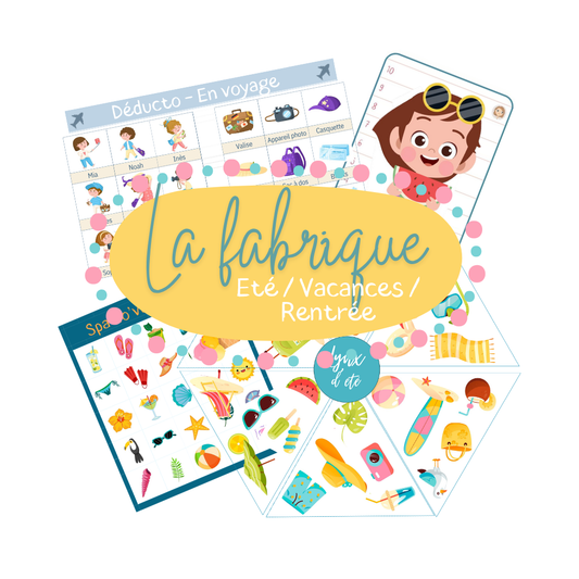 La fabrique - Thèmes : Eté, vacances et rentrée