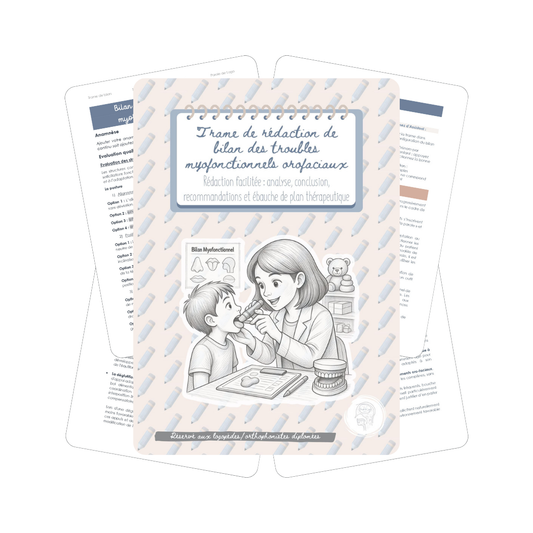 Trame de bilan en troubles myofonctionnels oro-faciaux